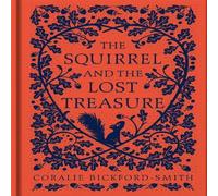 Coralie Bickford-Smith The Squirrel & the Lost Treasure Hardback Book Coralie Bickford-Smith Multicolor