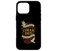 CORAM DEO - LIVING BEFORE THE FACE OF GOD Case for iPhone 16 Pro Max