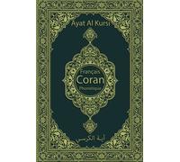 coran en francais livre: Ayat Al Kursi en Arabe en Français et Phonétique | coran pour enfants et débutants | coran en francais vert