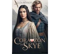 Corazón de Skye: El Estandarte Oculto (Entre el Honor y la Lealtad)