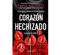 CORAZÓN HECHIZADO: Ella le obligó a esperarla. Él no tendrá clemencia.: 6 (LA ORDEN DE CAÍN)