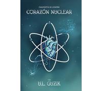 Corazón Nuclear: Libro 1 de la serie Fragmentos de Leviatán