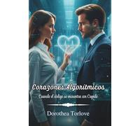 Corazones Algorítmicos: Cuando el código se encuentra con Cupido