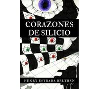 Corazones de silicio (Relatos fantásticos de la ciudad, mar y tierra)