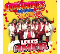 Corazones Del Amor - Locos Con Amor