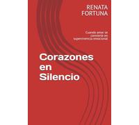 Corazones en Silencio: Cuando amar se convierte en supervivencia emocional