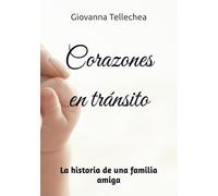 Corazones en tránsito: La historia de una familia amiga