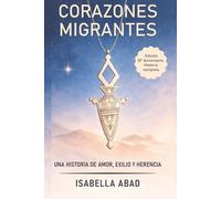 Corazones migrantes: Una historia de amor, exilio y herencia