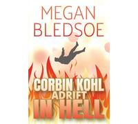 Corbin Kohl Adrift In Hell: a fun low-fantasy mystery (Corbin Kohl In Hell)