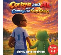 Corbyn and Al and The Courage to Keep Going (Corbyn and Al the Brave Crocodile)