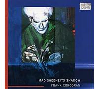 CORCORAN/SOMMERFELD/HESKETH TRIO/HANBURG - CORCORAN: Mad Sweenys Shadow