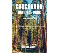 Corcovado National Park Travel Guide 2026-2027: The Ultimate Wildlife, Rainforest & Osa Peninsula Adventure Companion (Easygoing Journeys)