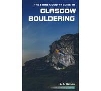 Cordee The Stone Country Guide to Glasgow Bouldering NOA One Size