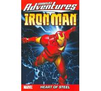 Cordeiro, James - Marvel Adventures Iron Man Volume 1: Heart Of Steel