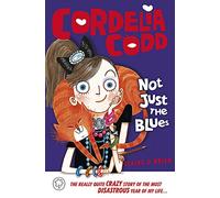 Cordelia Codd: Not Just the Blues: Book 1