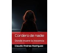 Cordero de nadie: Donde muere la inocencia