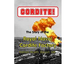 Cordite! - The Royal Naval Cordite Factory