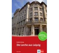 Cordula Schurig Die Lerche aus Leipzig + Audio-Online (Paperback)