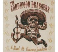Cordwood Draggers,the - A Good Ol Country Jamboree