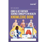 Core B2: Further Science Concepts Knowledge Book Core NCFE T Level Health