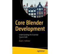 Core Blender Development : Understanding the Essential Source Code
