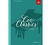 Core Classics, Grades 5-6 : Essential repertoire for piano