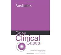Core Clinical Cases in Paediatrics: a problem-solving approach