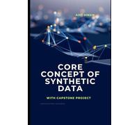 Core Concept of Synthetic Data