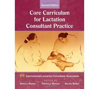 Core Curriculum for Lactation Consultant Practice