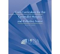 Core Curriculum for the Generalist Hospice and Palliative Nurse
