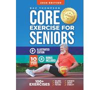 Core Exercises for Seniors: Boost Energy, Build Balance, Strength and Confidence for Active Aging After 60 (Strength Training for Seniors)
