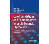 Foundations & Contemporary Issues in Forensic Psychology – Handbook for Students/Trainees/Pract.
