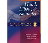 Core Knowledge in Orthopaedics: Hand, Elbow, and Shoulder, 1e by Thomas E. Trumble MD (2005-10-04)