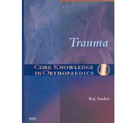 Core Knowledge in Orthopaedics: Trauma