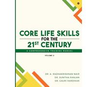 Core Life Skills for the 21st Century: A Comprehensive Training Manual: Volume 2