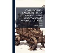 Core Logistics Capability Policy Applied to USAF Combat Aircraft Avionics Software