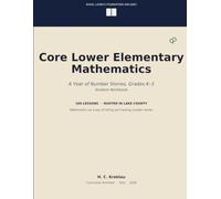 Core Lower Elementary Mathematics: A Year of Number Stories, Grades K 3