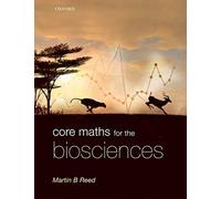 Core Maths for the Biosciences by Reed, Martin B. (2011) Paperback