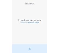 Core Rewrite: A 52-Week Guided Process for Personal Transformation