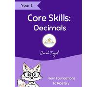 Core Skills: Decimals: Primary Path KS2 Maths Series (Core Maths Skills)