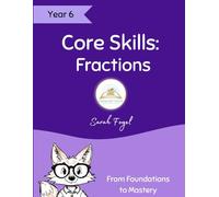 Core Skills: Fractions: Primary Path KS2 Maths Series (Core Maths Skills)