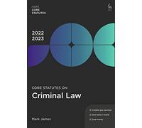Core Statutes on Criminal Law 2022-23 (Hart Core Statutes)