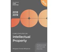 Core Statutes on Intellectual Property 2018-19 (Macmillan Core Statutes)