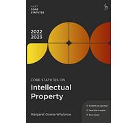 Core Statutes on Intellectual Property 2022-23 (Hart Core Statutes)