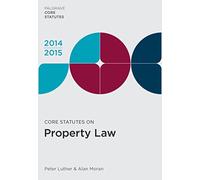 Core Statutes on Property Law 2014-15 (Palgrave Core Statutes)