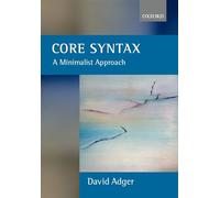 Core Syntax : A Minimalist Approach