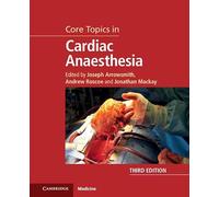 Core Topics in Cardiac Anaesthesia