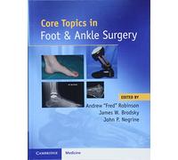 Core Topics in Foot and Ankle Surgery