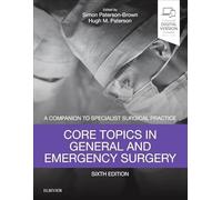 Core Topics in General & Emergency Surgery: A Companion to Specialist Surgical Practice