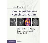 Core Topics in Neuroanaesthesia and Neurointensive Care – Cambridge University Press